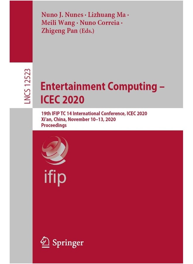 Entertainment Computing - ICEC 2020: 19th IFIP TC 14 International Conference, ICEC 2020, Xi'an, China, November 10-13, 2020, Proceedings 
