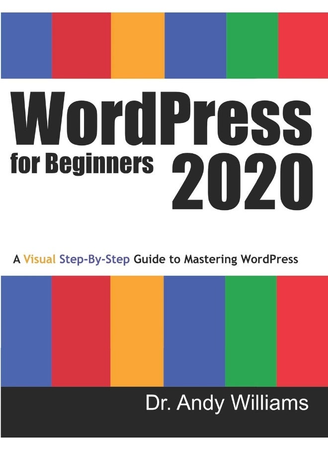 WordPress for Beginners 2020: A Visual Step-by-Step Guide to Mastering WordPress - pzsku/ZD837D4A27D44FF4C3040Z/45/_/1737571096/72721cde-ae56-438a-a9b1-85b57b64b06c