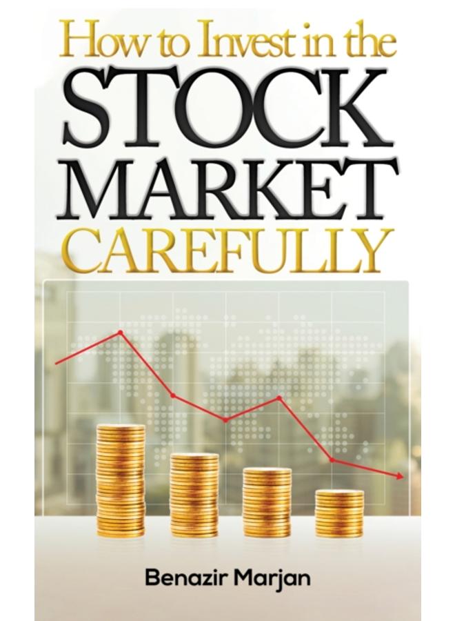 How to Invest in the Stock Market Carefully 