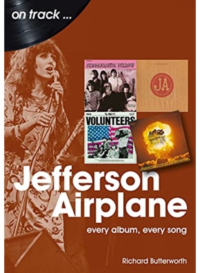 Jefferson Airplane On Track Every Album Every Song - Paperback