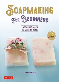 SOAP MAKING FOR BEGINNERS 
