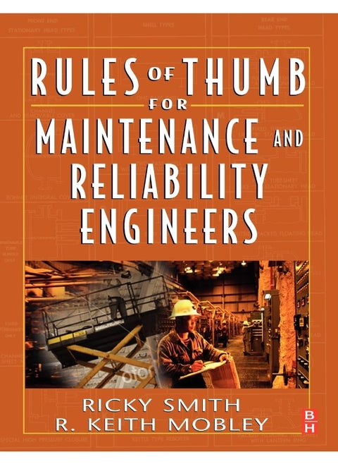 Rules of Thumb for Maintenance and Reliability Engineers