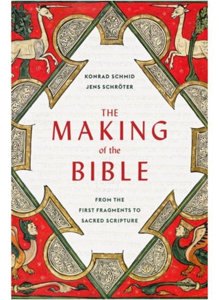 The Making of the Bible : From the First Fragments to Sacred Scripture - pzsku/ZD8515B1E8E7ADDF1C837Z/45/_/1721456268/0824d990-4abf-4f50-8d9e-7f9017f71a88