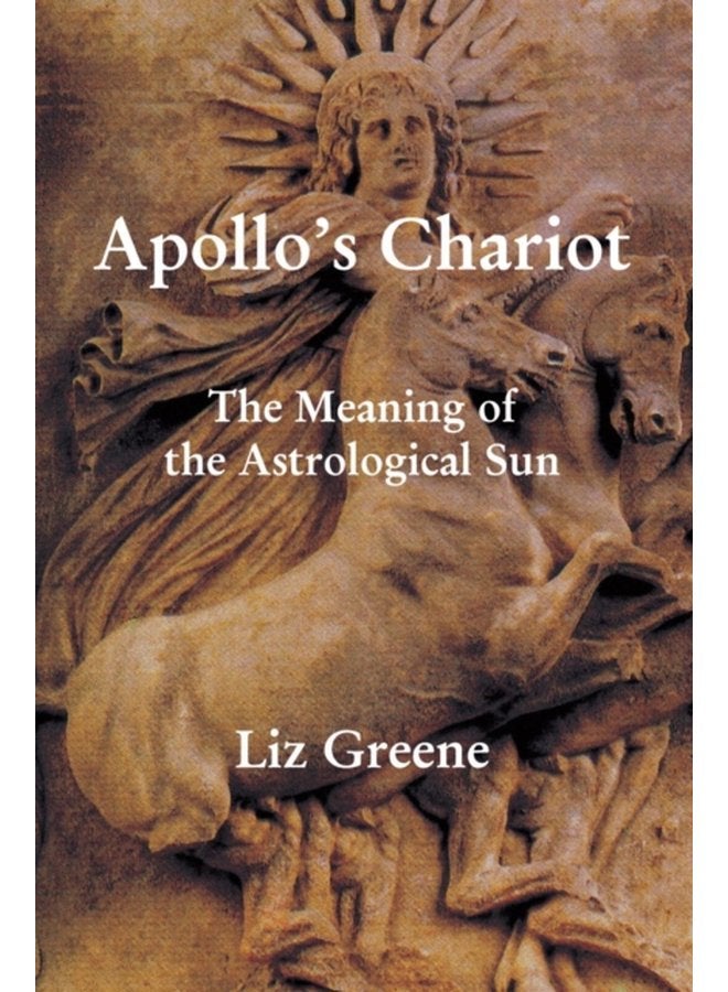 Apollo s Chariot The Meaning of the Astrological Sun - Paperback