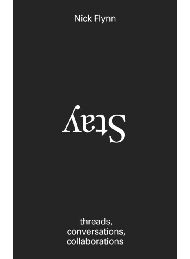 Stay : threads, conversations, collaborations 