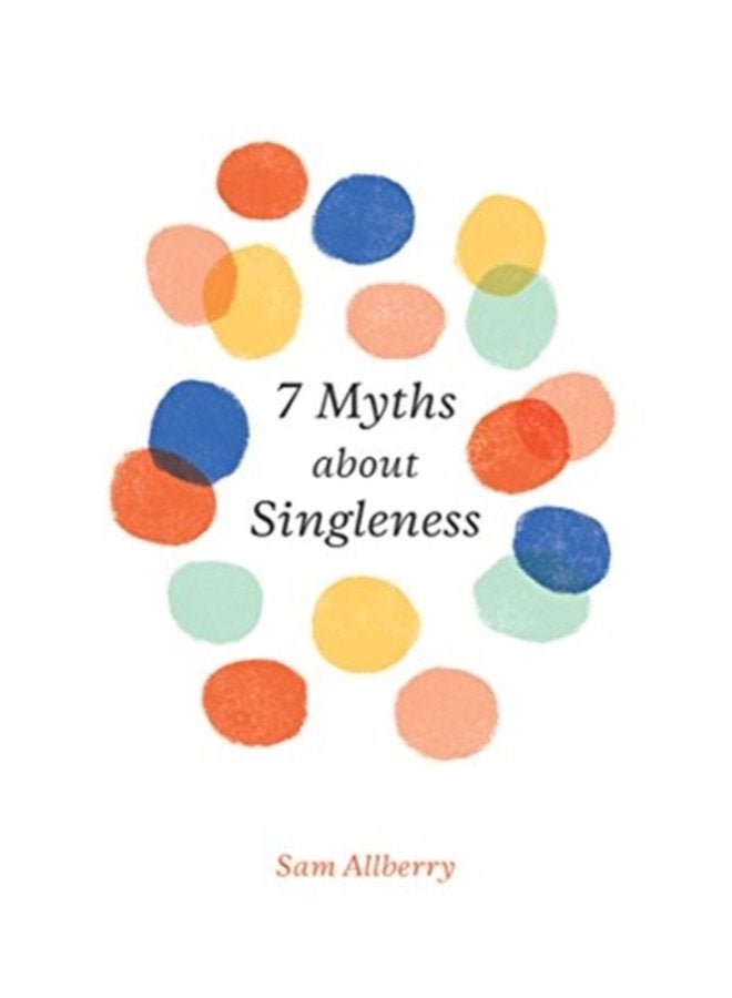 7 Myths about Singleness - Paperback