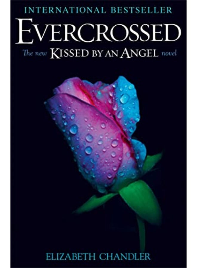 Evercrossed A Kissed By An Angel Novel