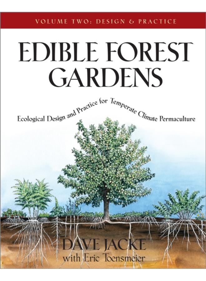 Edible Forest Gardens, Volume II : Ecological Design And Practice for Temperate-Climate Permaculture 