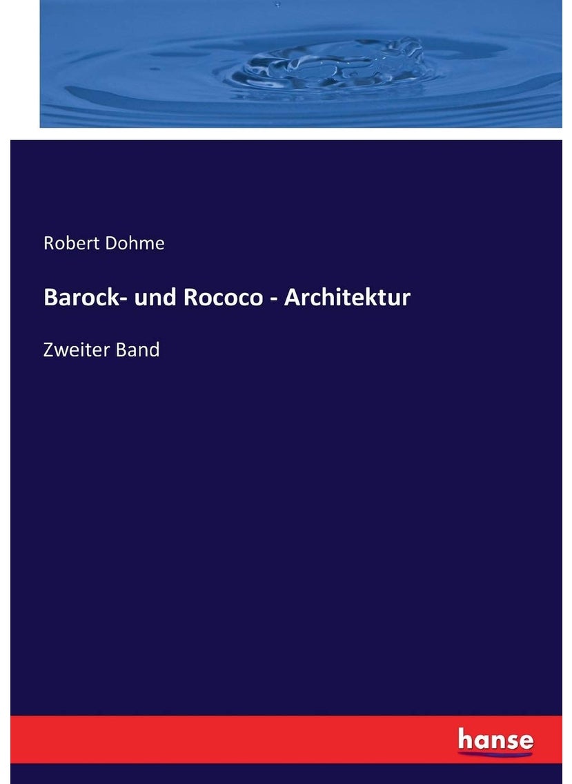 Barock- und Rococo - Architektur: Zweiter Band  - Image 1