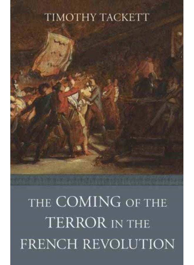 The Coming of the Terror in the French Revolution - Paperback