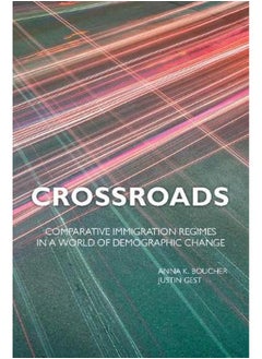 Crossroads: Comparative Immigration Regimes in a World of Demographic Change 