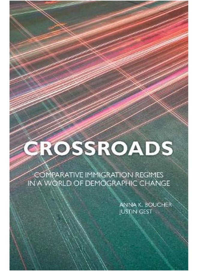 Crossroads: Comparative Immigration Regimes in a World of Demographic Change 