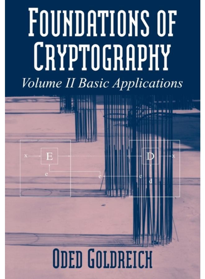 Foundations of Cryptography: Volume 2, Basic Applications 