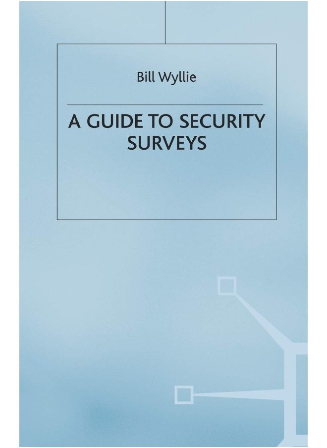 Security Surveys (A Guide to) 
