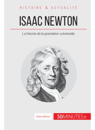 50 MINUTES Isaac Newton: La théorie de la gravitation universelle - pzsku/ZD86A83EC89ECDC96E1F3Z/45/1748329263/c3c7b1c4-e723-4554-a4f3-2ab4ede4a0ff