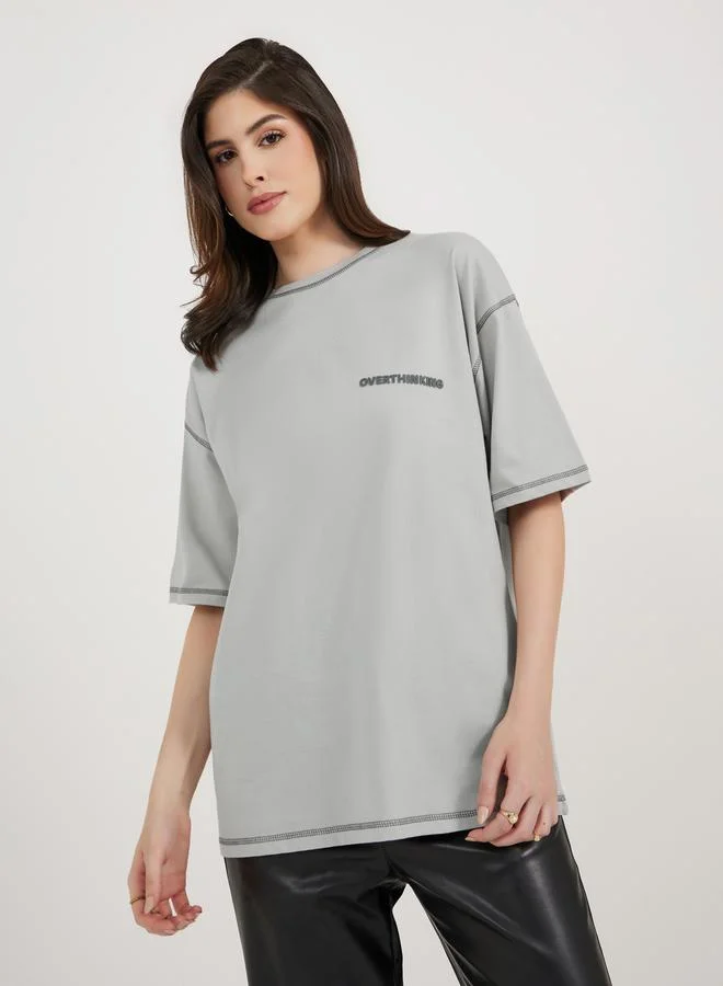 Styli Slogan Print Oversized Jersey T-Shirt with Stitch Detail