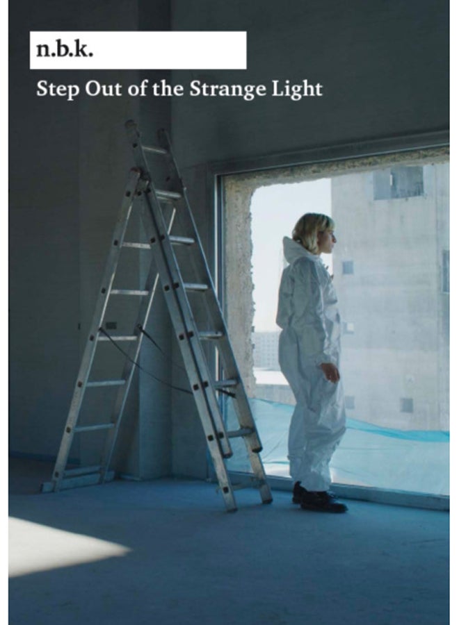 Step Out of the Strange Light : n.b.k. Berlin Bd. 13 : Bd. 13 