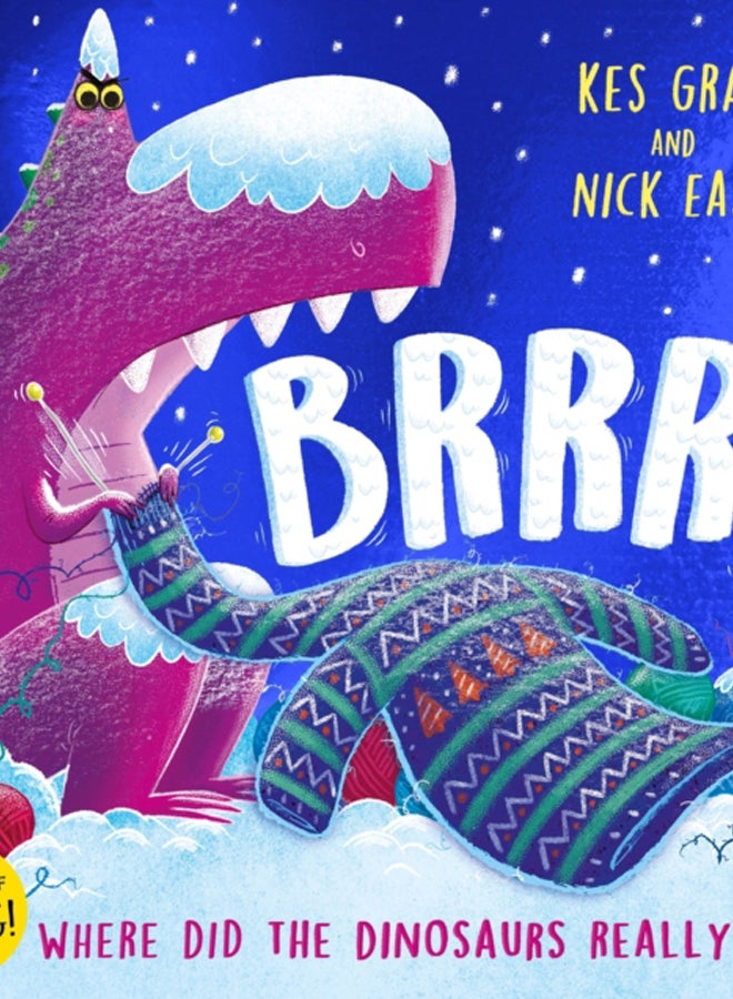 Brrr! : A brrrilliantly funny story about dinosaurs, knitting and space 