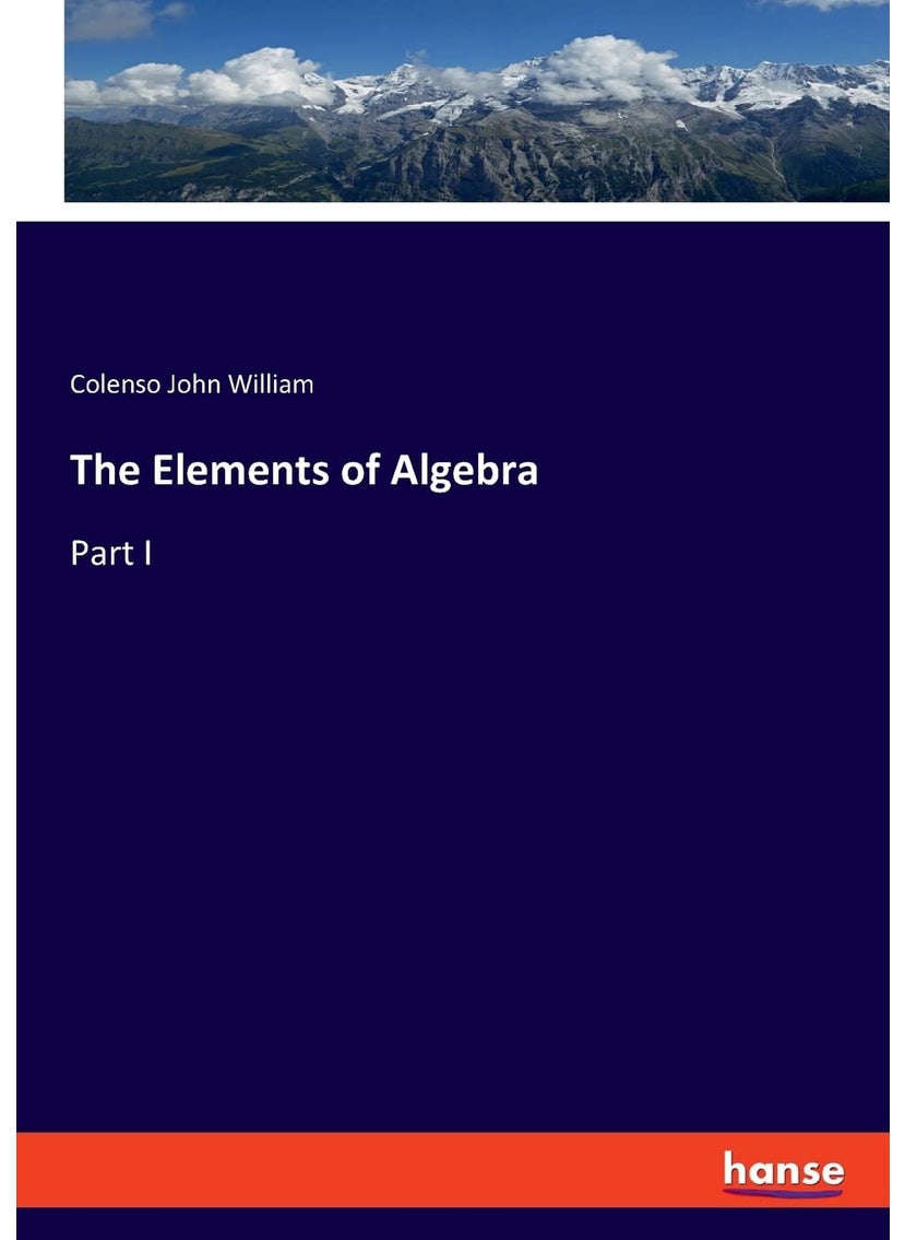 The Elements of Algebra: Part I  - Image 1