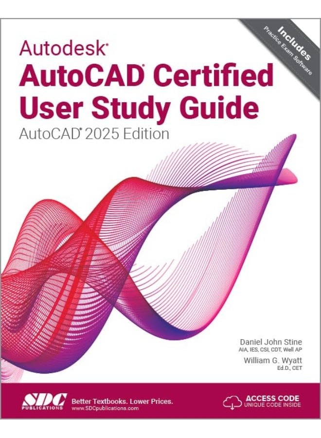 Autodesk AutoCAD Certified User Study Guide: AutoCAD 2025 Edition