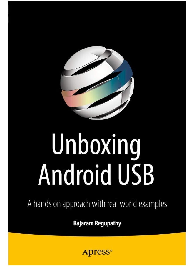 Unboxing Android USB: A hands on approach with real world examples 