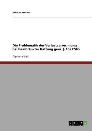 Die Problematik der Verlustverrechnung bei beschränkter Haftung gem. § 15a EStG - pzsku/ZD88F66EDED4E90C3E8DAZ/45/1749123254/db340d2c-891c-45ac-8c83-ed26a717818d