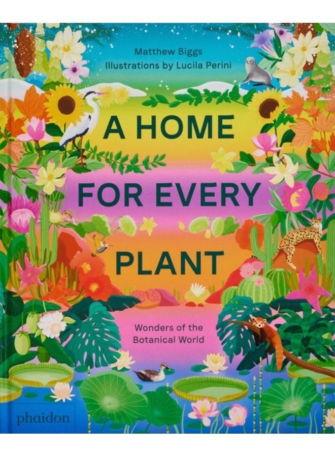 A Home for Every Plant Wonders of the Botanical World - Hardback