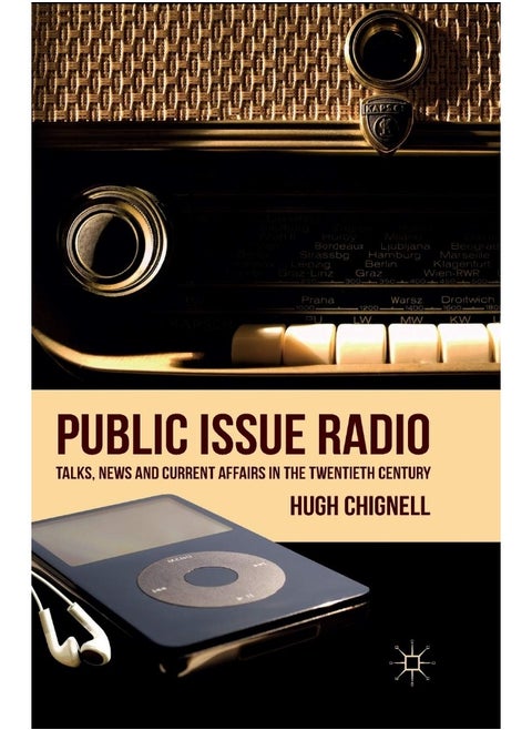 Public Issue Radio: Talks, News and Current Affairs in the Twentieth Century