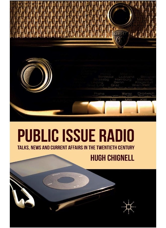 Public Issue Radio: Talks, News and Current Affairs in the Twentieth Century 