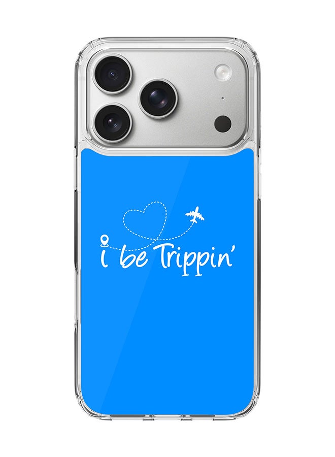 Stylizedd Classic Clear MagSafe Case for iPhone 17 Pro , Hybrid Soft Case Flexible Edges Anti Drop TPU PC Gel Thin Transparent Cover [ Designed for iPhone 17 Pro ] - I be trippin'