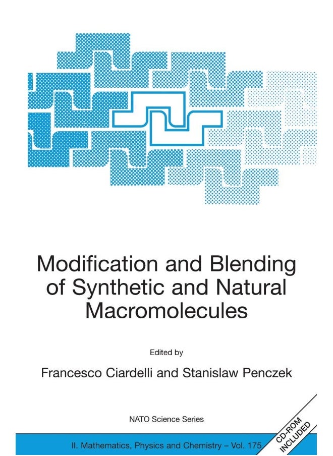Modification and Blending of Synthetic and Natural Macromolecules: Proceedings of the NATO Advanced Study Institute on Modification and Blending of Synthetic and Natural Macromolecules for Preparin... 