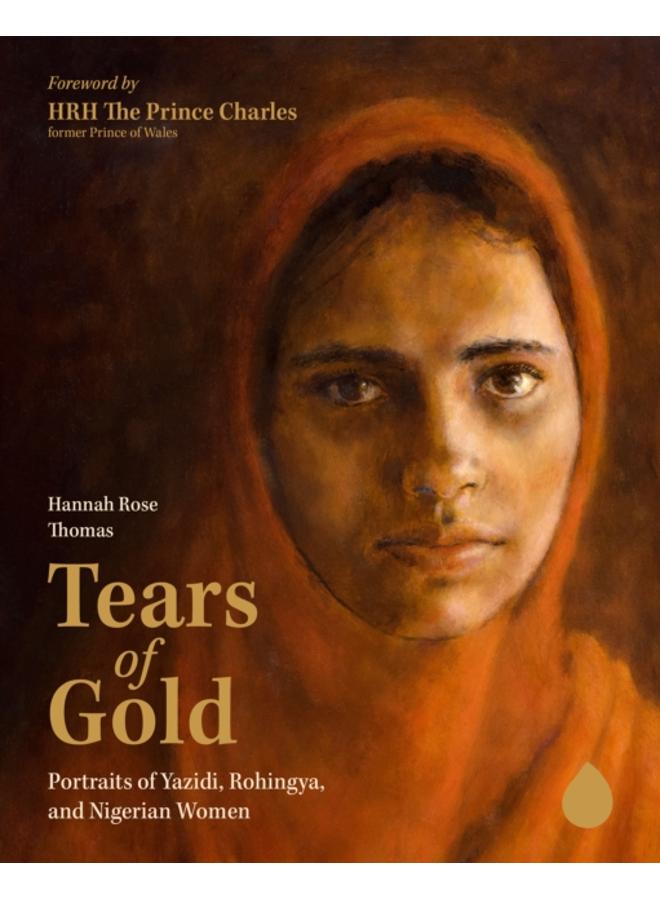 Tears of Gold : Portraits of Yazidi, Rohingya, and Nigerian Women 