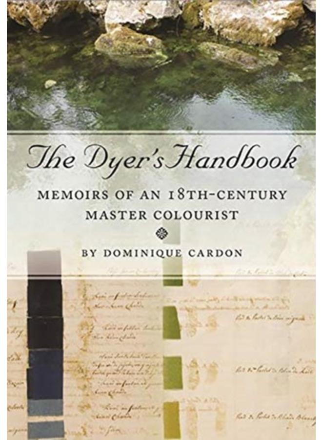 The Dyer's Handbook : Memoirs of an 18th-Century Master Colourist : 26 