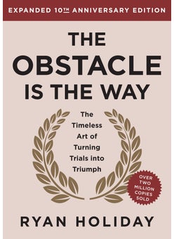 The Obstacle is the Way Expanded 10th Anniversary Edition 