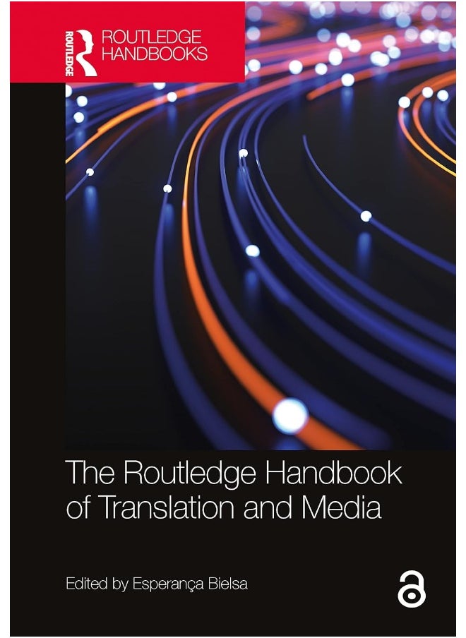 The Routledge Handbook of Translation and Media 