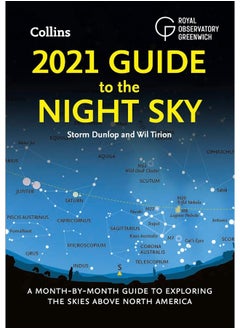 2021 Guide to the Night Sky: A Month-by-Month Guide to Exploring the Skies Above North America