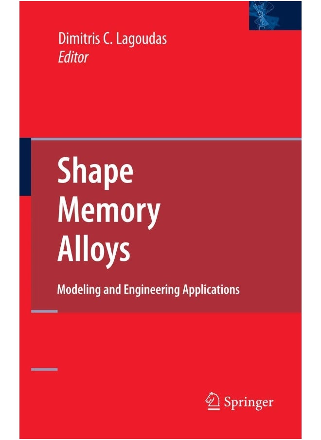 Shape Memory Alloys: Modeling and Engineering Applications 