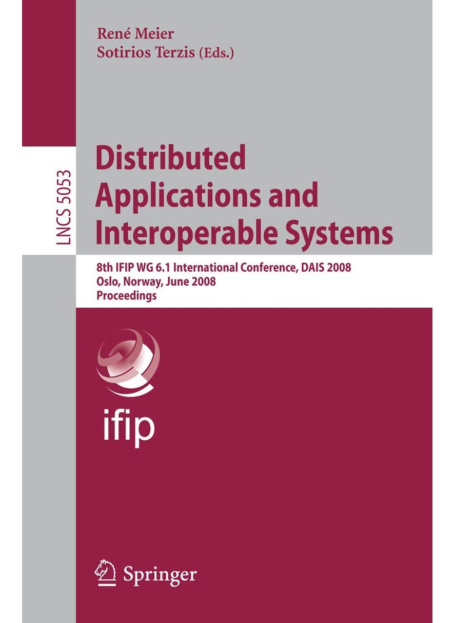 Distributed Applications and Interoperable Systems: 8th IFIP WG 6.1 International Conference, DAIS 2008, Oslo, Norway, June 4-6, 2008, Proceedings 
