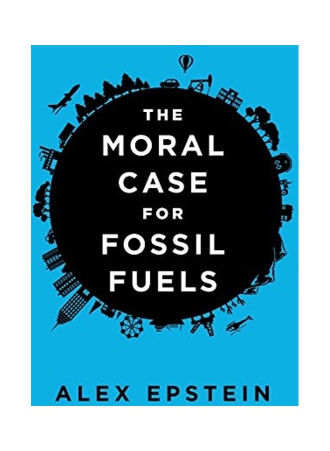 Moral Case For Fossil Fuels