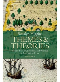 Themes and Theories  Selected Essays  Speeches  and Writings in International Law  2 Volume Set   Vol   2 