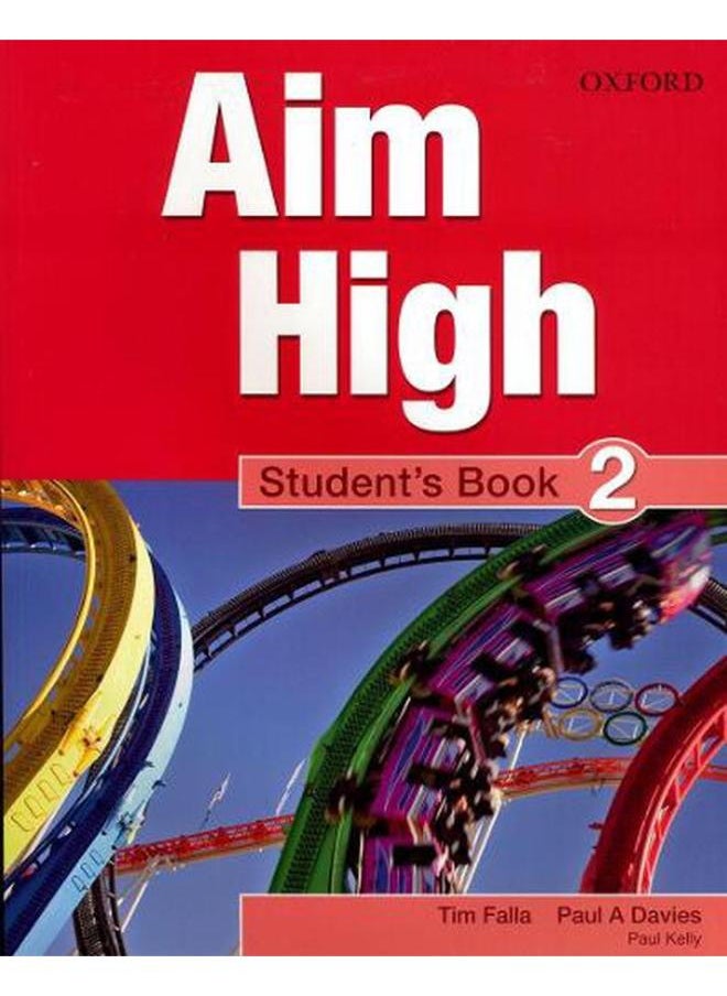 Aim High Level 2: Student`s Book 2 By Tim Falla 