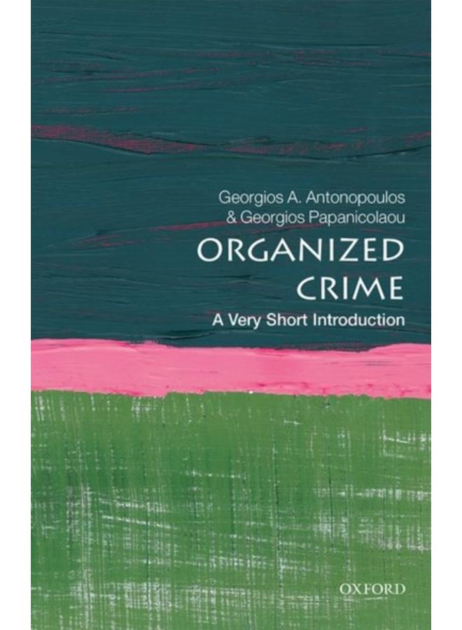 Organized Crime: A Very Short Introduction 