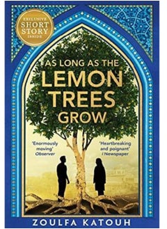 As Long As The Lemon Trees Grow - By Zoulfa-Katouh 