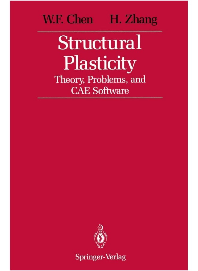 Structural Plasticity: Theory, Problems, and CAE Software 