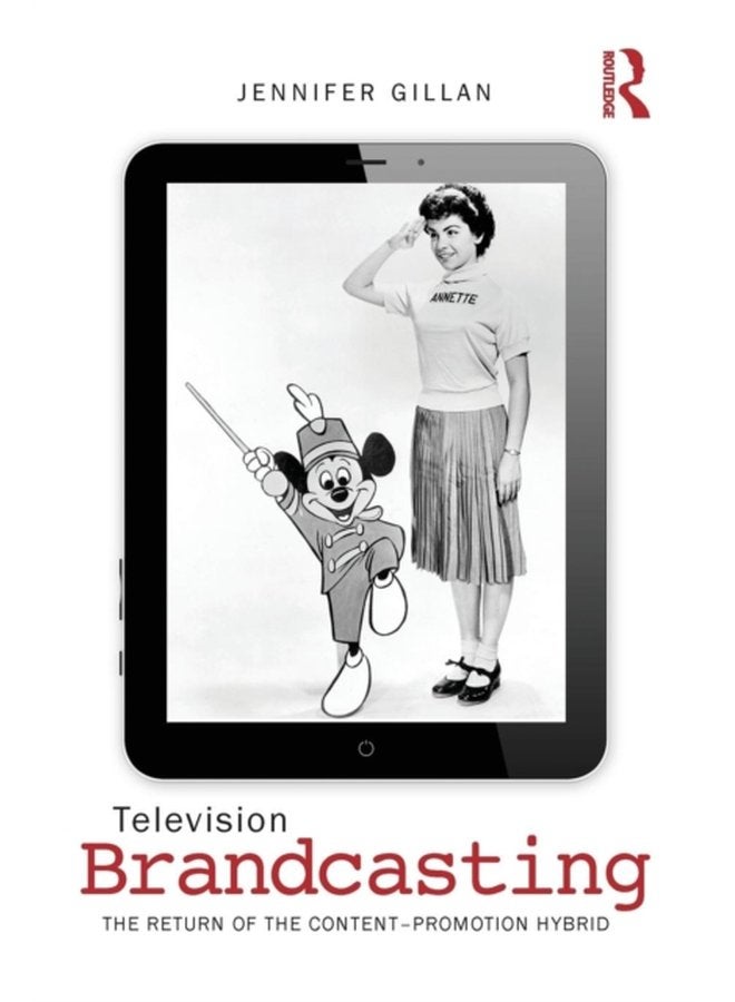 Television Brandcasting The Return of the Content Promotion Hybrid - Paperback