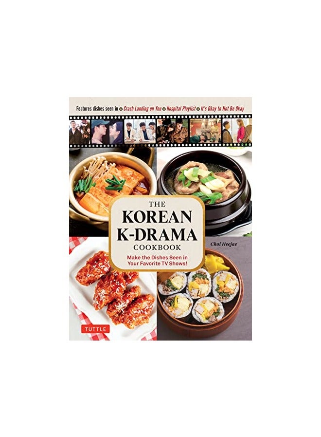 The Korean Kdrama Cookbook Make The Dishes Seen In Your Favorite Tv Shows