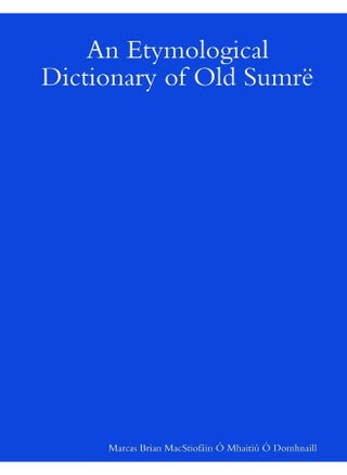 An Etymological Dictionary of Old Sumrë - pzsku/ZD8E2D75E44B4128B7258Z/45/1747730632/592a6831-713d-4a96-abc5-d64d9a7629ff