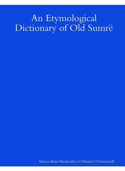 An Etymological Dictionary of Old Sumrë