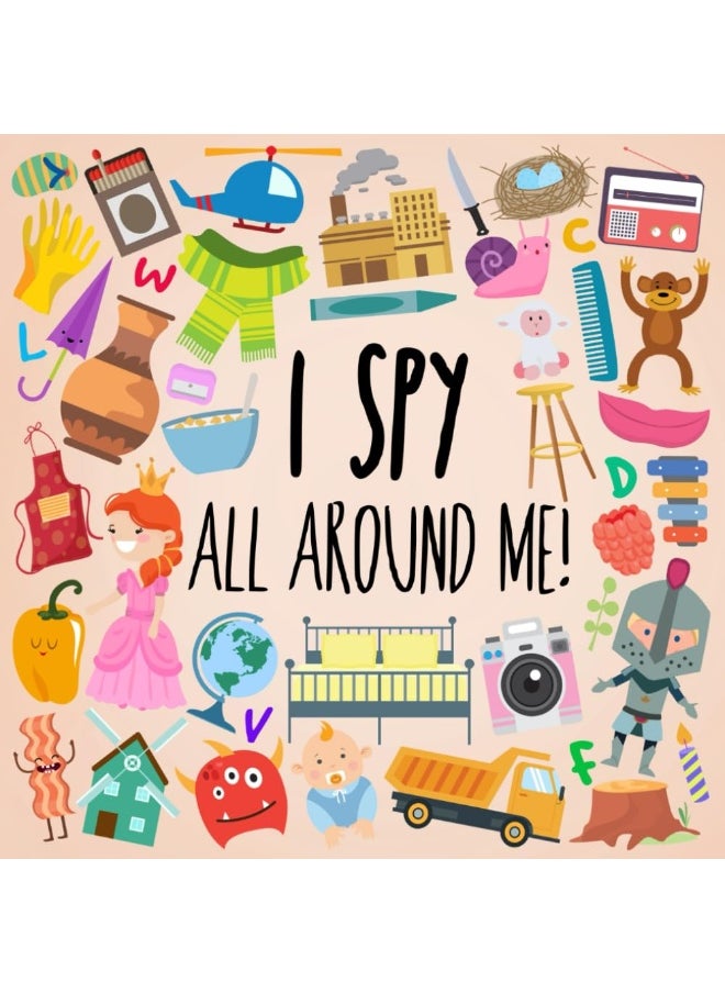 I Spy - All Around Me!: A Fun A-Z Puzzle Book (for Ages 4-6)  - Image 1