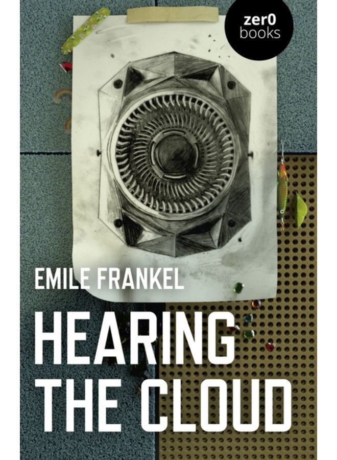 Hearing the Cloud Can music help reimagine the future - Paperback